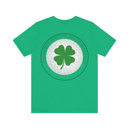 The More I Practice The Luckier I Get