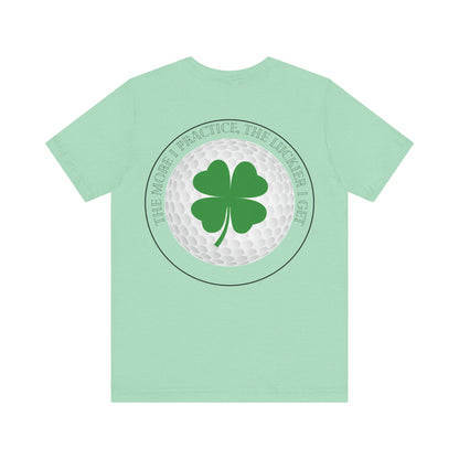 The More I Practice The Luckier I Get