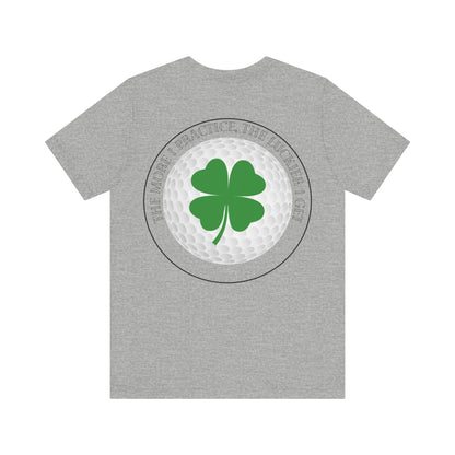 The More I Practice The Luckier I Get