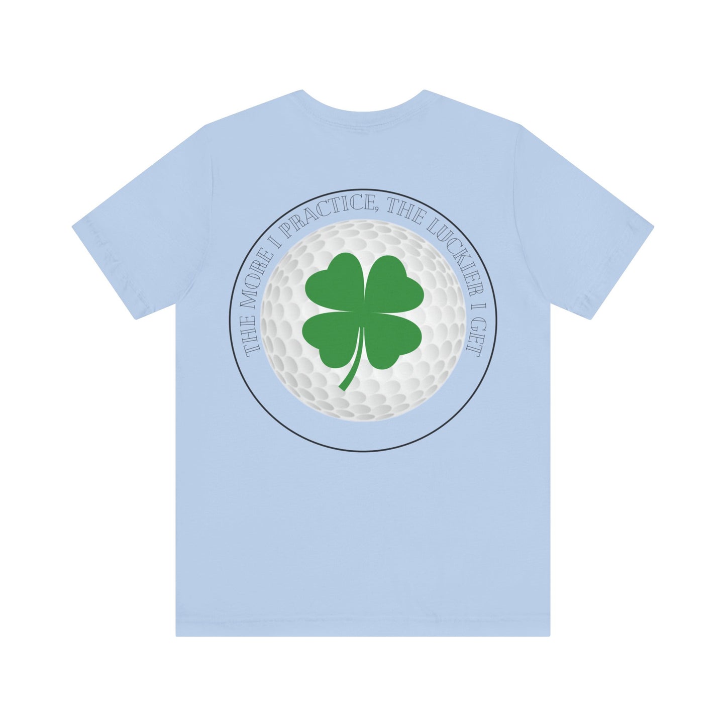 The More I Practice The Luckier I Get