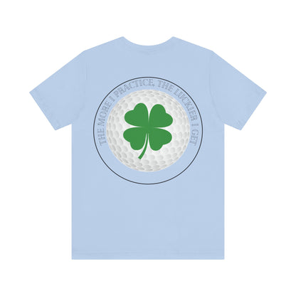 The More I Practice The Luckier I Get